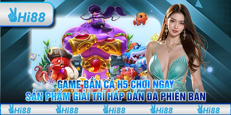 Tải Game Bắn Cá Thỏa Thích Trải Nghiệm Chỉ Cần Vài Bước