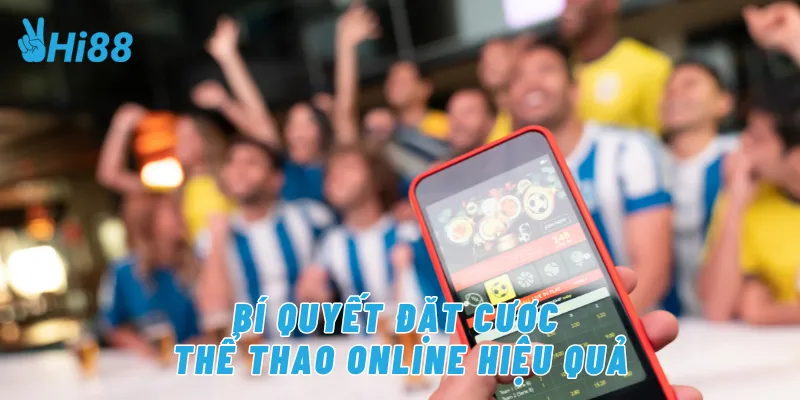Bí quyết đặt cược thể thao online hiệu quả