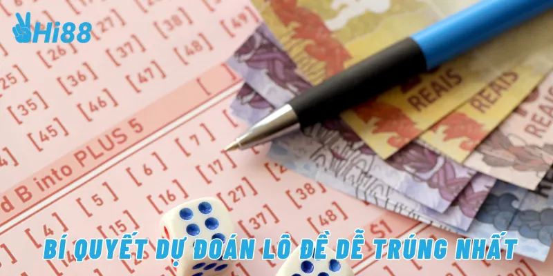 Bí quyết dự đoán lô đề dễ trúng nhất
