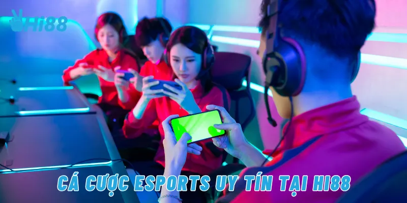 Cá cược eSports uy tín tại Hi88