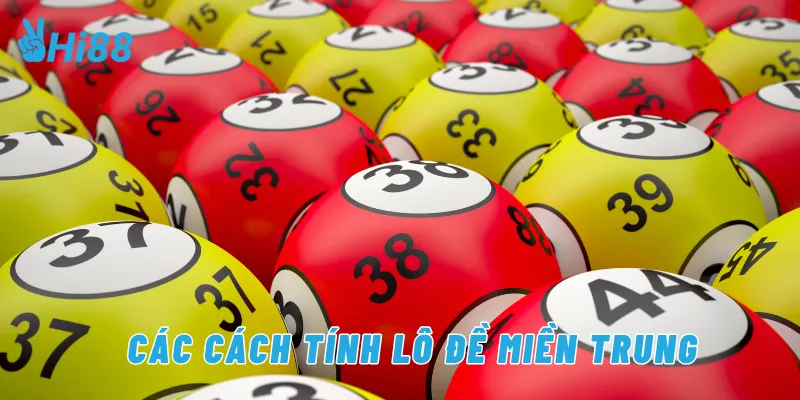 Các cách tính lô đề miền trung