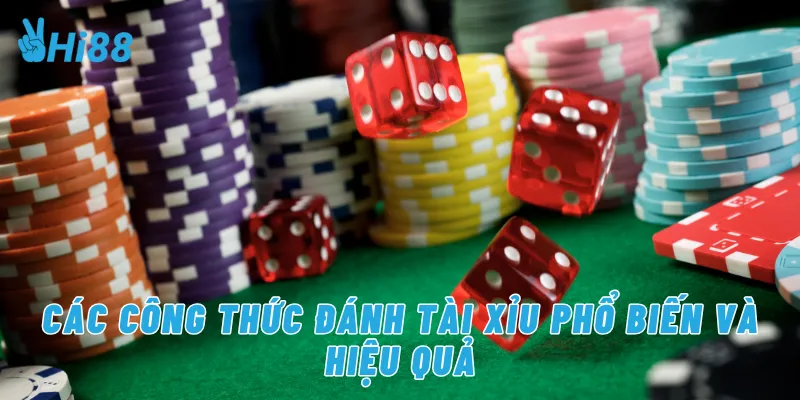 Các công thức đánh tài xỉu phổ biến và hiệu quả