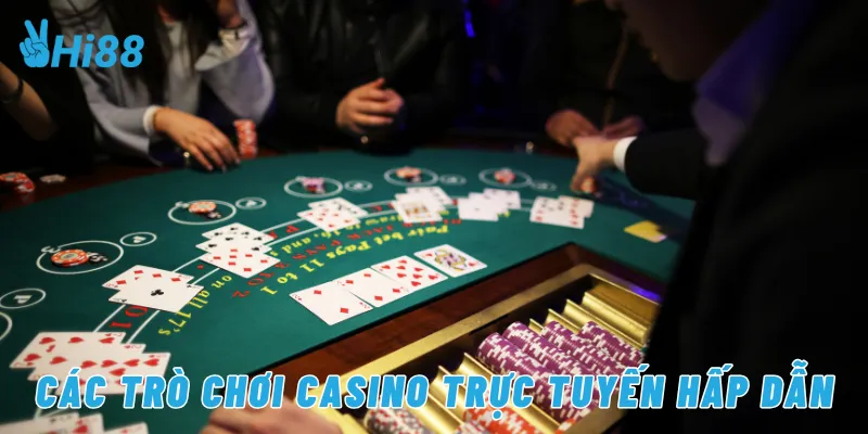 Các trò chơi casino trực tuyến hấp dẫn