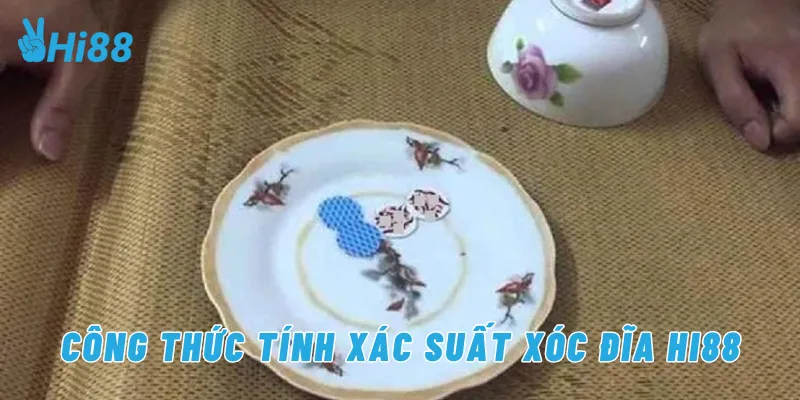 Công thức tính xác suất xóc đĩa Hi88