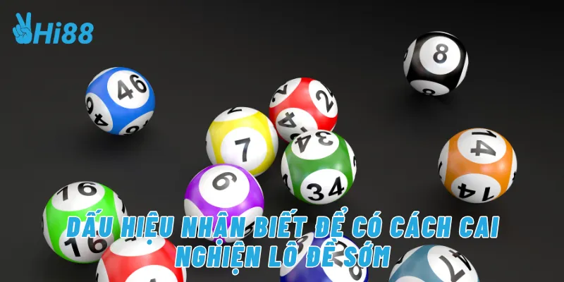 Dấu hiệu nhận biết để có cách cai nghiện lô đề sớm