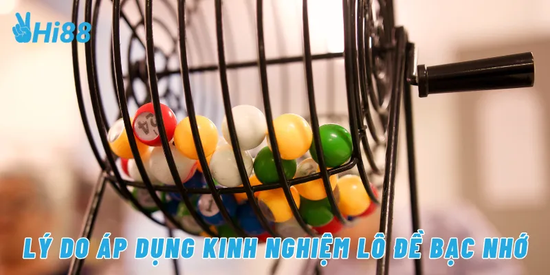 Lý do áp dụng kinh nghiệm lô đề bạc nhớ