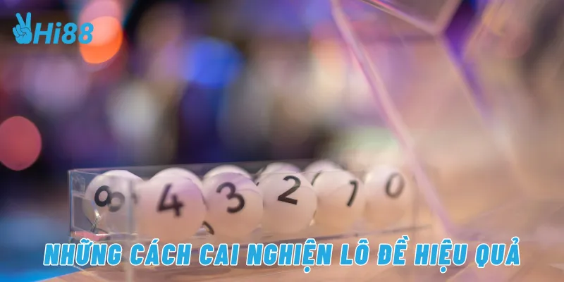 Những cách cai nghiện lô đề hiệu quả