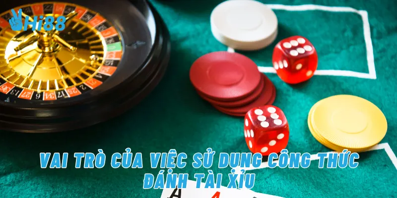 Vai trò của việc sử dụng công thức đánh tài xỉu