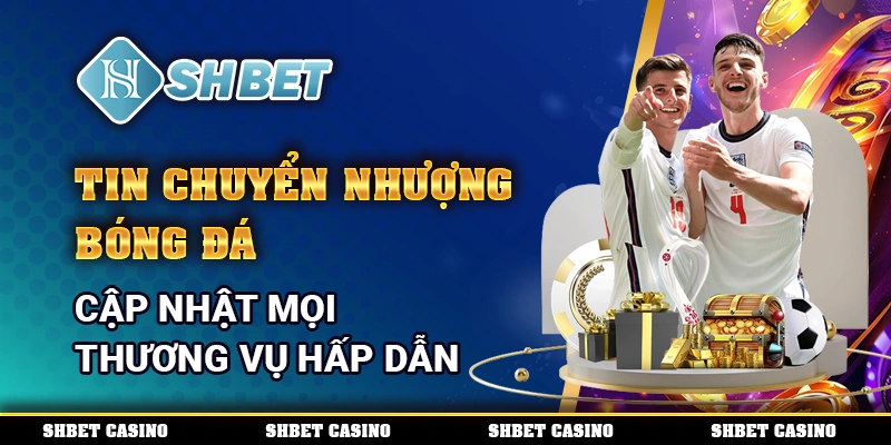 Tin chuyển nhượng bóng đá