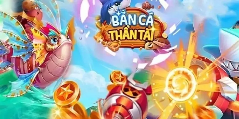 Cơ hội kiếm tiền thật cùng Thần Tài Bắn Cá