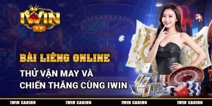 Bài Liêng online, thử vận may và chiến thắng cùng IWIN